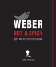 Weber Hot and Spicy: Best Recipes for Your Braai - eBook