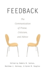Feedback : The Communication of Praise, Criticism, and Advice - Book