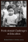 Postcolonial Challenges in Education - Book