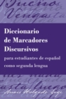 Diccionario de Marcadores Discursivos para estudiantes de espanol como segunda lengua - eBook