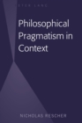 Philosophical Pragmatism in Context - eBook