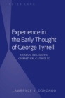 Experience in the Early Thought of George Tyrrell : Human, Religious, Christian, Catholic - eBook