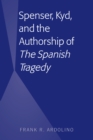 Spenser, Kyd, and the Authorship of "The Spanish Tragedy" - eBook