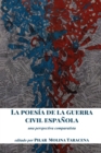 La poesia de la guerra civil espanola : una perspectiva comparatista - eBook