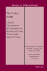 The Perfect Storm : Critical Discussion of the Semantics of the Greek Perfect Tense Under Aspect Theory - eBook
