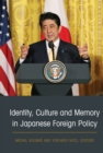 Identity, Culture and Memory in Japanese Foreign Policy - eBook