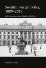 Swedish Foreign Policy, 1809-2019 : A Comprehensive Modern History - eBook