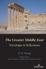 The Greater Middle East : Travelogue & Reflections - eBook