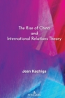 The Rise of China and International Relations Theory - eBook