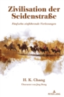 Zivilisation der Seidenstrae : Fuenfzehn einfuehrende Vorlesungen - eBook