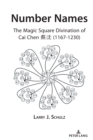 Number Names : The Magic Square Divination of Cai Chen è”¡æ²ˆ (1167-1230) - eBook