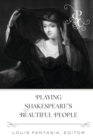 Playing Shakespeare's Beautiful People - eBook