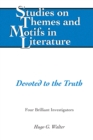 Devoted to the Truth : Four Brilliant Investigators - eBook