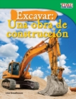 Excavar : Una obra de construccion - eBook