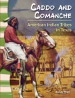 Caddo and Comanche : American Indian Tribes in Texas - eBook