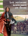 indigenas americanos de Texas : Conflicto y supervivencia - eBook