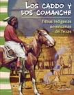 caddo y los comanche : Tribus indigenas americanas de Texas - eBook