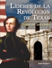 Lideres de la Revolucion de Texas : Unidos por una causa - eBook