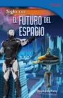 Siglo XXII : El futuro del espacio (22nd Century: Future of Space) - eBook