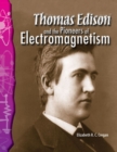 Thomas Edison and the Pioneers of Electromagnetism - eBook