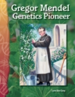 Gregor Mendel : Genetics Pioneer - eBook