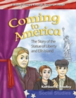 Coming to America : The Story of the Statue of Liberty and Ellis Island - eBook
