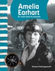 Amelia Earhart : Un vuelo hacia la aventura - eBook