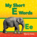 My Short E Words - eBook