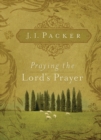 Praying the Lord's Prayer - eBook