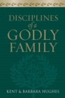 Disciplines of a Godly Family (Trade Paper Edition) - eBook