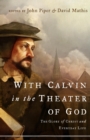 With Calvin in the Theater of God - eBook