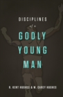 Disciplines of a Godly Young Man - eBook