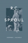 R. C. Sproul : A Life - Book