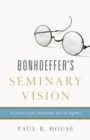 Bonhoeffer's Seminary Vision - eBook