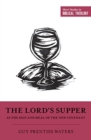 The Lord's Supper as the Sign and Meal of the New Covenant - Book