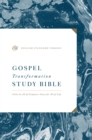 ESV Gospel Transformation Study Bible: Christ in All of Scripture, Grace for All of Life (Ebook) - eBook