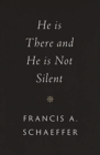 He Is There and He Is Not Silent - Book