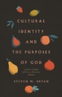 Cultural Identity and the Purposes of God : A Biblical Theology of Ethnicity, Nationality, and Race - Book