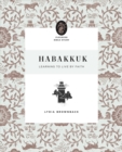Habakkuk : Learning to Live by Faith - Book