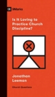 Is It Loving to Practice Church Discipline? - Book