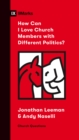 How Can I Love Church Members with Different Politics? - eBook