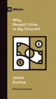 Why Should I Give to My Church? - Book