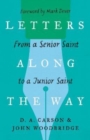 Letters Along the Way : From a Senior Saint to a Junior Saint - Book