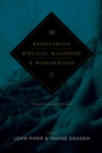 Recovering Biblical Manhood and Womanhood (Revised Edition) - eBook