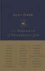 27 Servants of Sovereign Joy : Faithful, Flawed, and Fruitful - Book