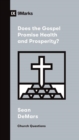 Does the Gospel Promise Health and Prosperity? - eBook