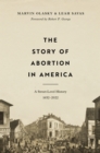 The Story of Abortion in America - eBook
