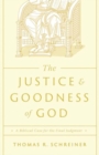 The Justice and Goodness of God : A Biblical Case for the Final Judgment - Book