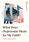 What Does Depression Mean for My Faith? - eBook