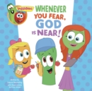 VeggieTales: Whenever You Fear, God Is Near, a Digital Pop-Up Book - eBook